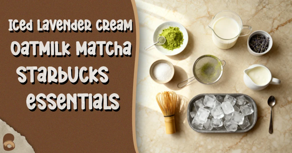 Overhead flat-lay of matcha, oat milk, dried lavender, cream, sugar, and ice for iced lavender cream oatmilk matcha starbucks.